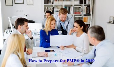 How To Prepare For PMP® Project Management Certification Exam In 2019?
