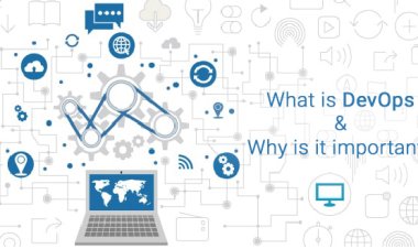 DevOps: What it is and Why is it Important?