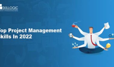 What are the Top Project Management Skills in 2022?