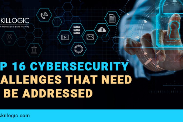 Top 16 Cyber Security Challenges That Need To Be Addressed - Bangalore