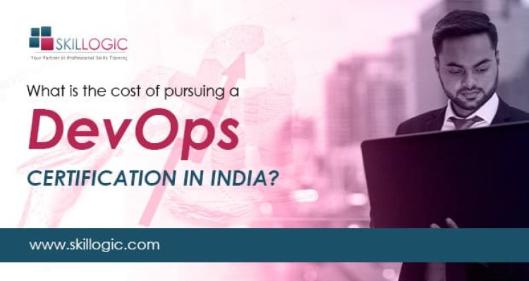 What is the Cost of Pursuing a DevOps Certification in India?