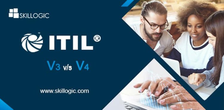 ITIL V3 Vs. V4 Certifications