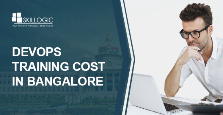 How much is the DevOps Certification Cost in Bangalore?