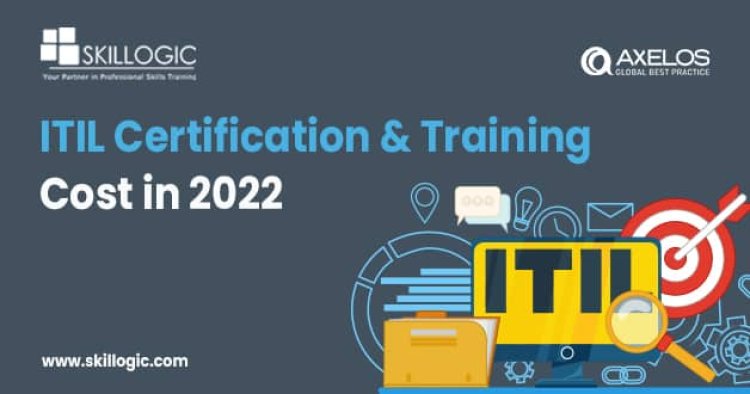 How Much does the ITIL Certification Training Cost in 2022? Bangalore