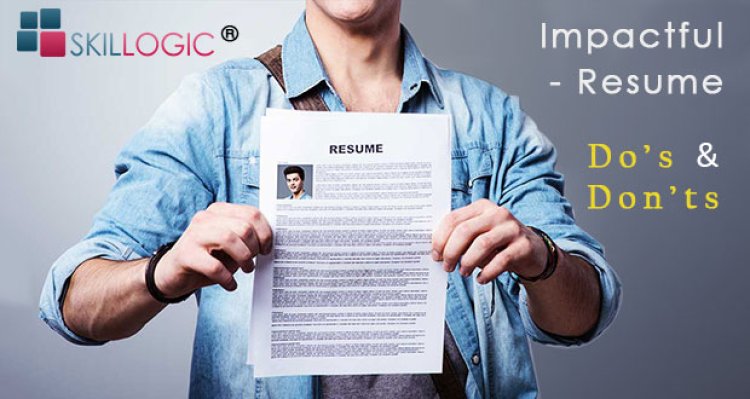 The Do’s And Dont’s To Write An Impactful Resume