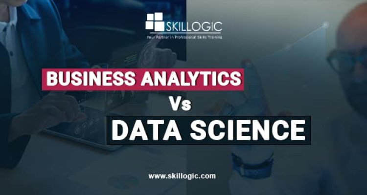Are Business Analytics and Data Science the Same?