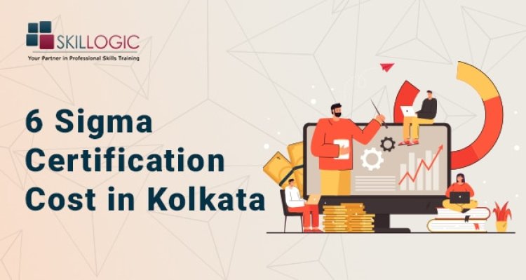 How much does the Lean Six Sigma Certification Cost in Kolkata?