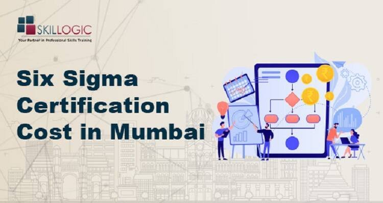 How much does the Lean Six Sigma Certification Cost in Mumbai?