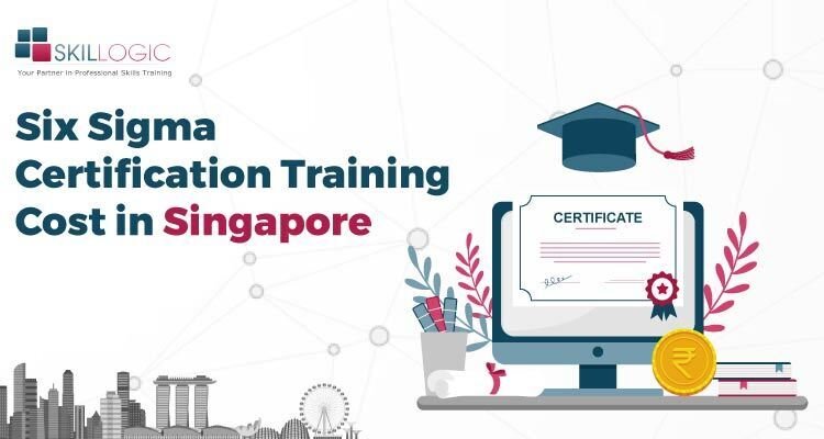 How much is the Six Sigma Certification Training Cost in Singapore?