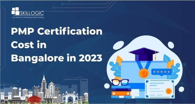 What is the PMP Certification Cost in Bangalore in 2023?