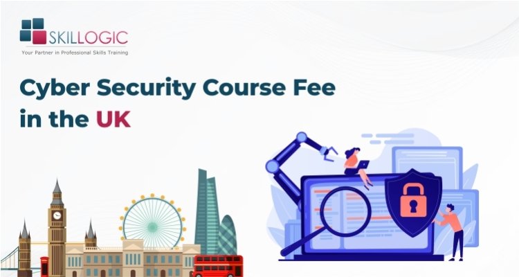 How much is the Cyber Security Course Fee in the UK?