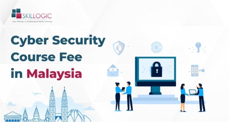 How much is the Cyber Security Course Fee in Malaysia?