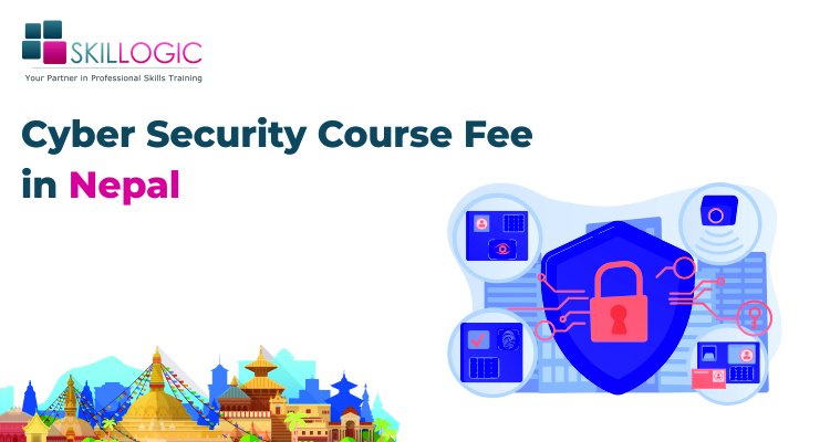 How much is the Cyber Security Course Fee in Nepal?
