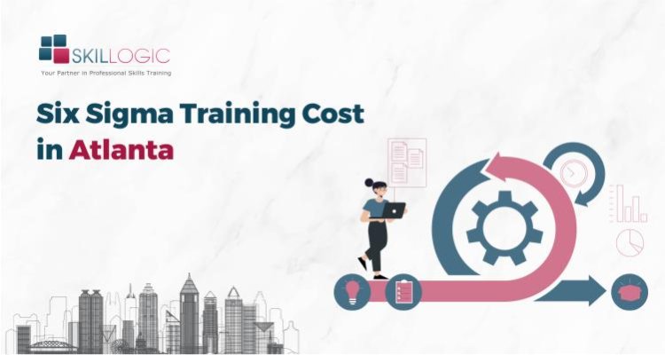 How Much is the Six Sigma Training Cost in Atlanta?