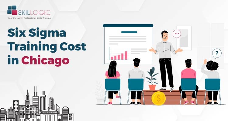 How Much is the Six Sigma Training Cost in Chicago?
