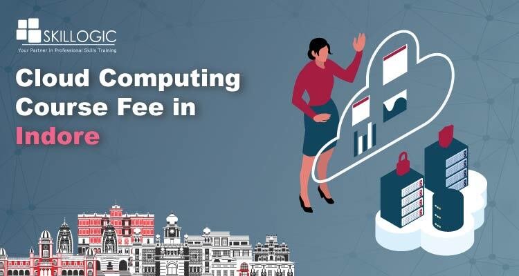 How much is the Cloud Computing Course Fee in Indore?