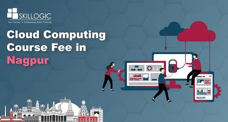 How much is the Cloud Computing Course Fee in Nagpur?