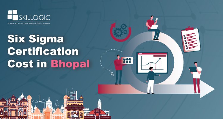 How much is the Six Sigma Certification Cost in Bhopal?
