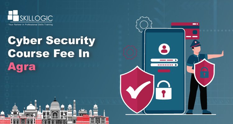 How much is the Cyber Security Course Fee in Agra?