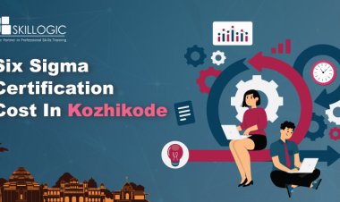 How Much is the Six Sigma Certification Cost in Kozhikode?