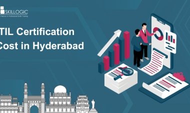 How Much does the ITIL Certification Cost in Hyderabad?