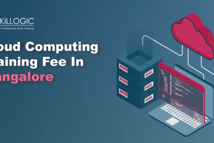 How much is the Cloud Computing Training Fees in Mangalore? - Bangalore