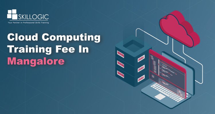 How much is the Cloud Computing Training Fees in Mangalore?