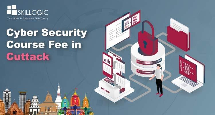 How Much is the Cyber Security Course Fee in Cuttack?