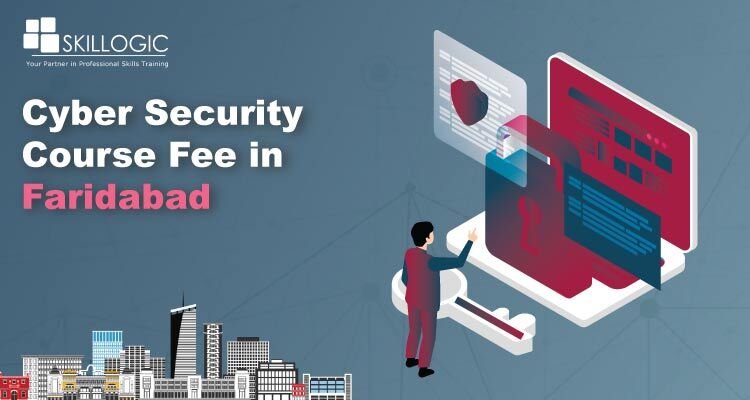 How Much is the Cyber Security Course Fee in Faridabad?