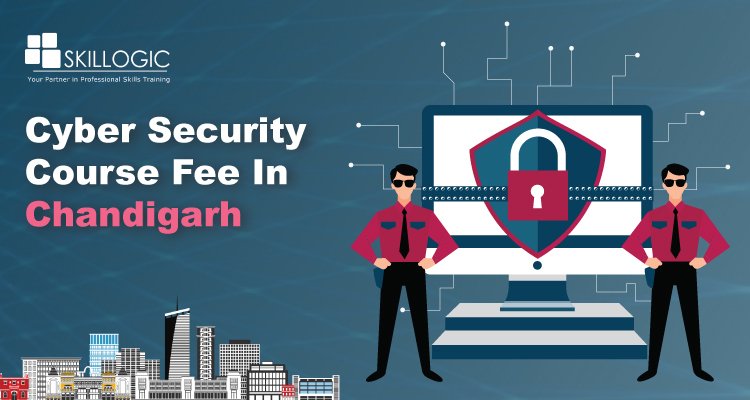 How Much is the Cyber Security Course Fee in Chandigarh?