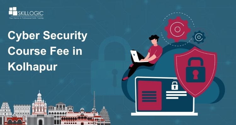 How Much is the Cyber Security Course Fee in Kolhapur?
