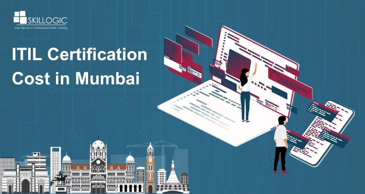 How Much does the ITIL Certification Cost in Mumbai?