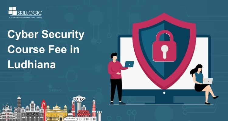 How Much is the Cyber Security Course Fee in Ludhiana?