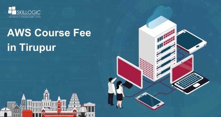 How much is the AWS Course Fee in Tirupur?