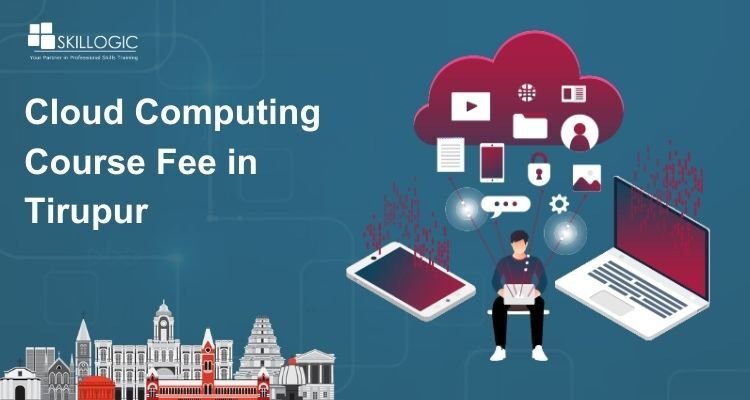 How much is the Cloud Computing Course Fee in Tirupur?