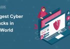 Biggest Cyber Attacks in the World