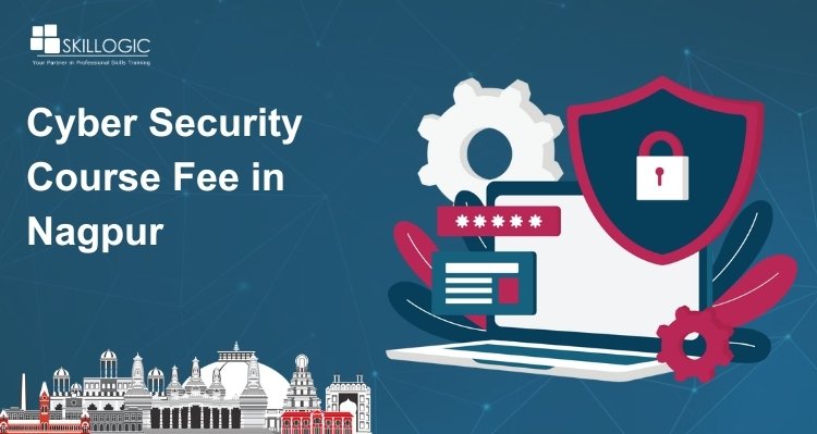 How Much is the Cyber Security Course Fee in Nagpur?