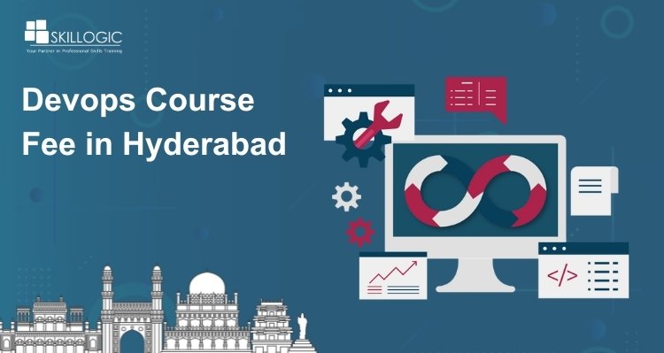 How Much is the DevOps Training Fees in Hyderabad?