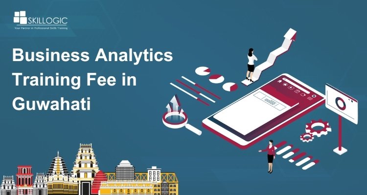 How much is the Business Analytics Training Fee in Guwahati?