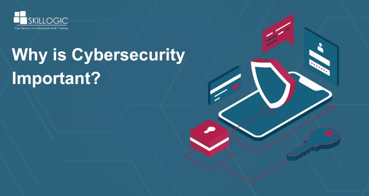 Why is Cybersecurity Important?