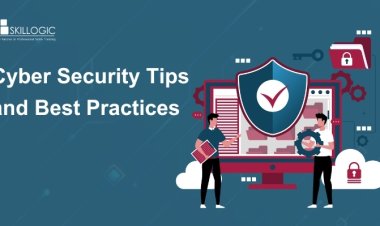 Cyber Security Tips and Best Practices
