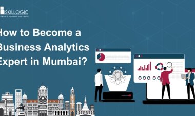 How to Become a Business Analytics Expert in Mumbai?