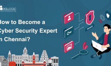 How to Become a Cyber Security Expert in Chennai?