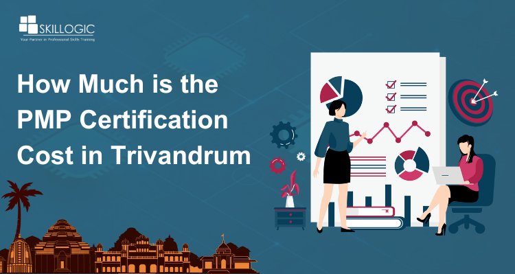 How Much is the PMP Certification Cost in Trivandrum?