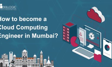 How to become a Cloud Computing Engineer in Mumbai?