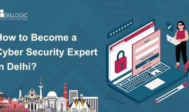 How to Become a Cyber Security Expert in Delhi?