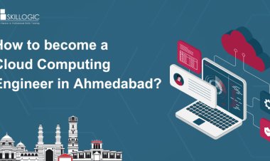 How to become a Cloud Computing Engineer in Ahmedabad?
