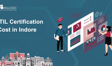 How Much is the ITIL Certification Cost in Indore?