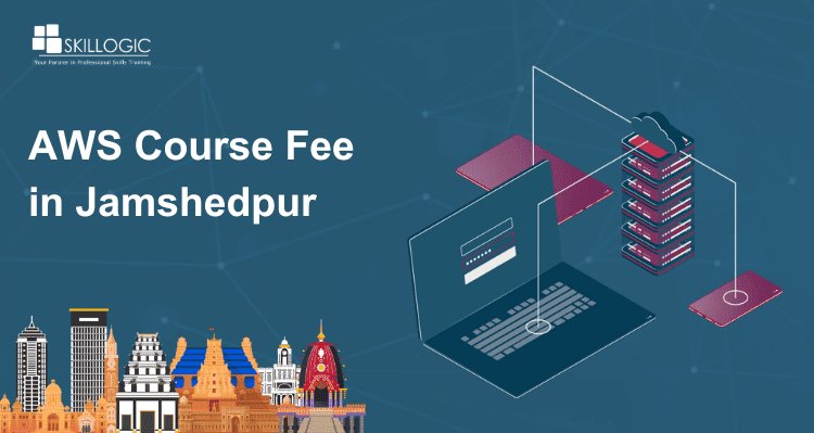 How much is the AWS Course Fee in Jamshedpur?