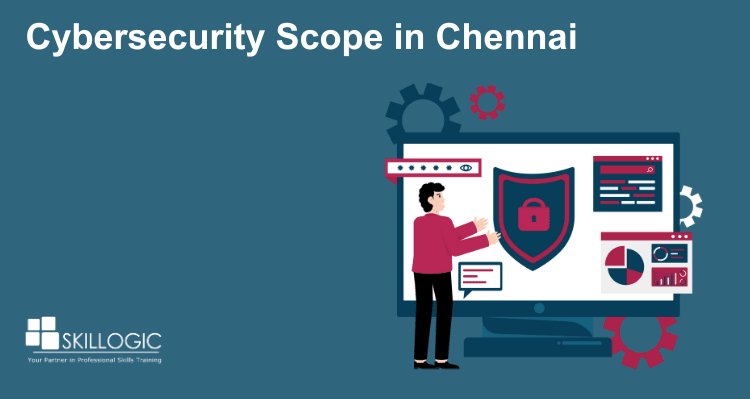 Cyber Security Scope in Chennai